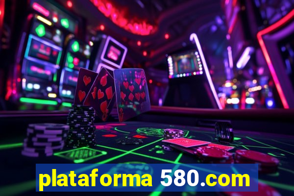 plataforma 580.com